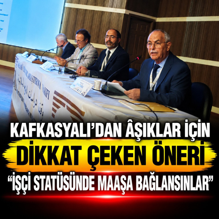 Kafkasyalı’dan Âşıklar için dikkat çeken öneri: İşçi statüsünde maaşa bağlansınlar