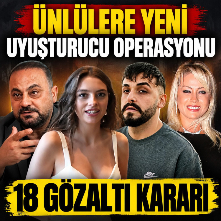 Yeni uyuşturucu operasyonu listede Aras Bulut İynemli, Sefo, Hasan Şaş da var 18 gözaltı kararı