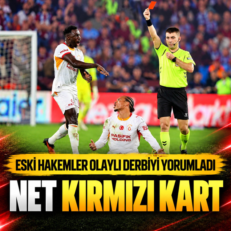 "Bir kırmızı kart daha çıkmalıydı" Eski hakemler dev maçı yorumladı