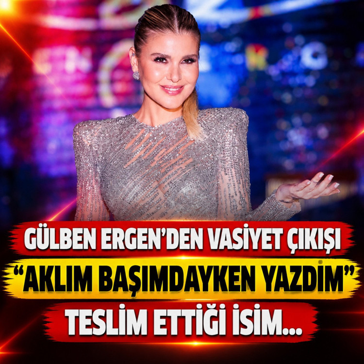 Gülben Ergen'den vasiyet açıklaması! "Aklım başımdayken yazdım"