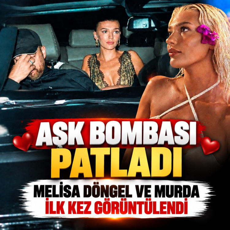 Melisa Döngel ve Murda aşkı belgelendi! Başlama hikayesi olay