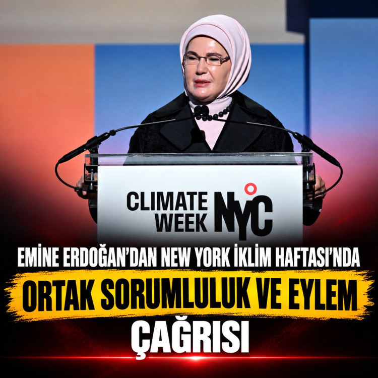 Emine Erdoğan’dan New York İklim Haftası'nda ortak sorumluluk ve eylem çağrısı
