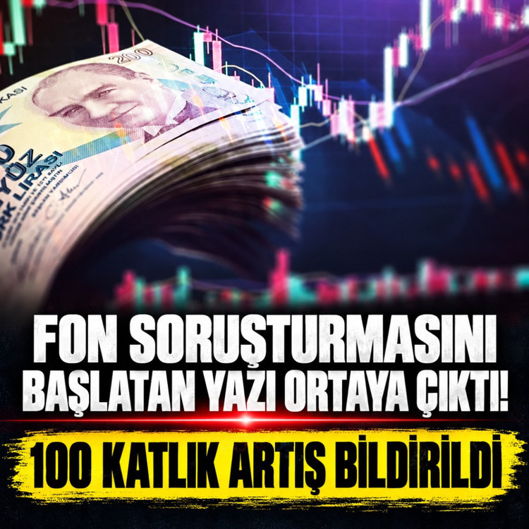 Fon soruşturmasını başlatan yazı ortaya çıktı! Savcılık SPK'ya 100 katlık artışı bildirdi