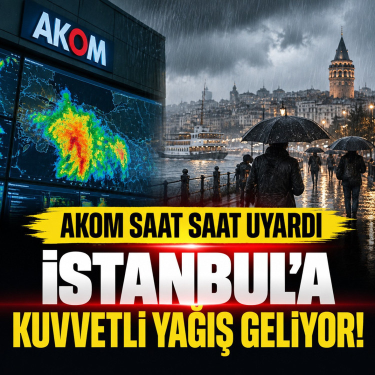 İstanbul'a kuvvetli yağış geliyor! AKOM saat saat uyardı