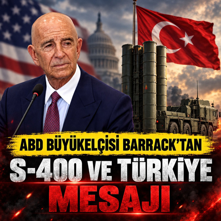 ABD Büyükelçisi Barrack'tan S-400 ve Türkiye mesajı: İlişkimizde hiçbir parazit yok