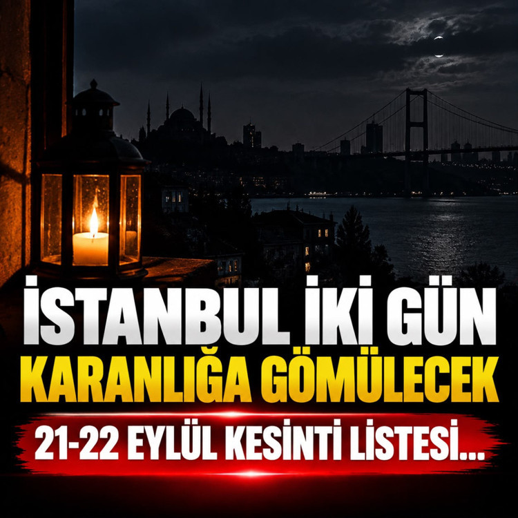 İstanbul iki gün boyunca karanlığa gömülecek! 21-22 Eylül elektrik kesintisi mahalle listesi