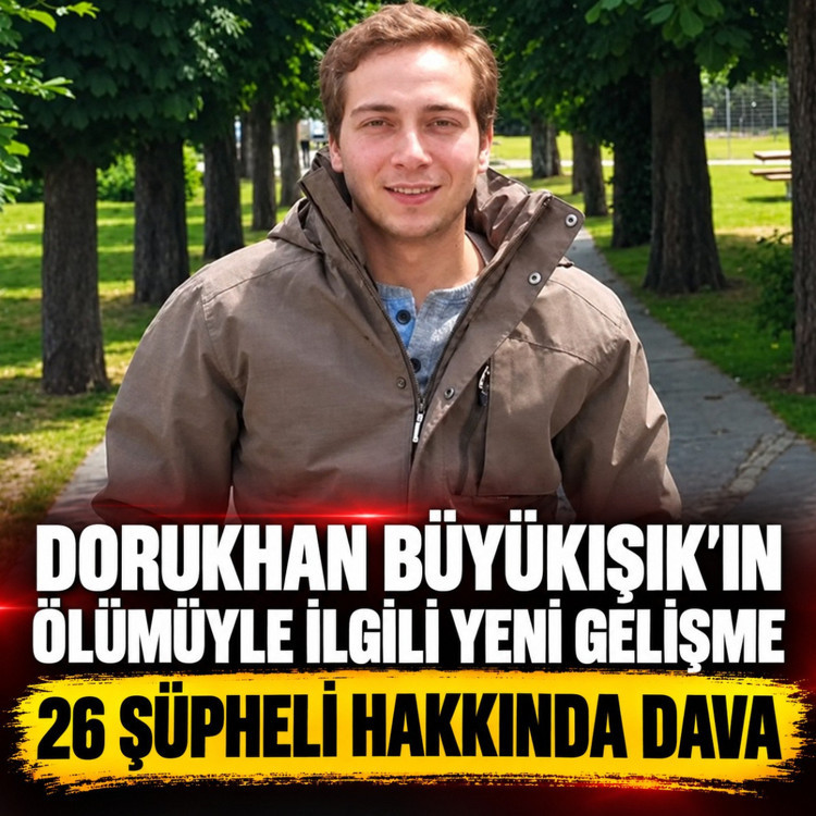 Dorukhan Büyükışık’ın ölümüyle ilgili yeni gelişme: Cinayet şüphesi güçlendi