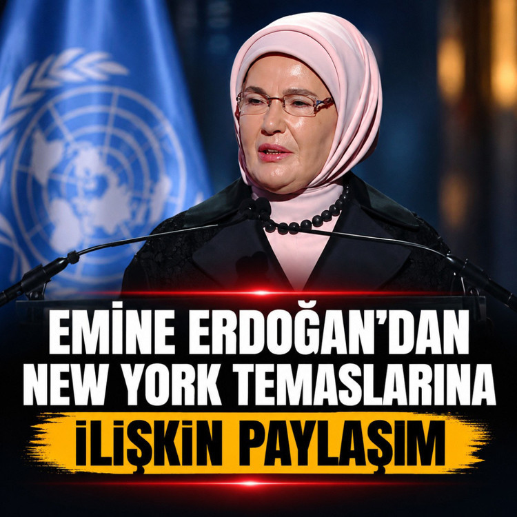 Emine Erdoğan’dan New York temaslarına ilişkin paylaşım