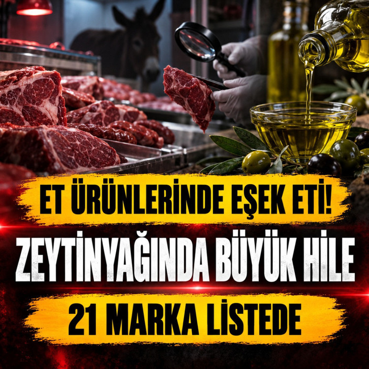 Et ürünlerinde eşek eti! Zeytinyağında büyük hile, 21 marka listede