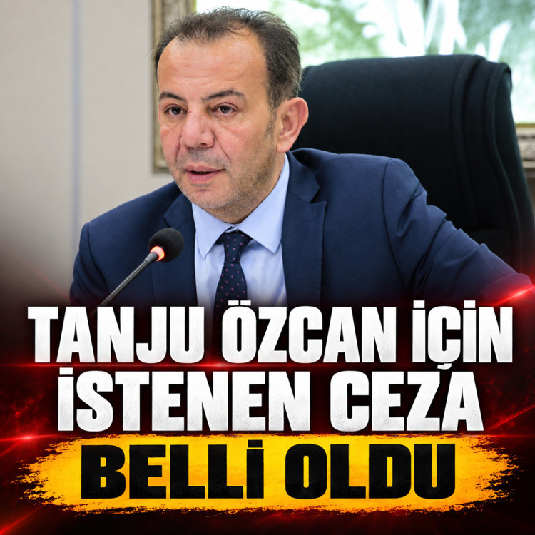 Tanju Özcan için istenen ceza belli oldu