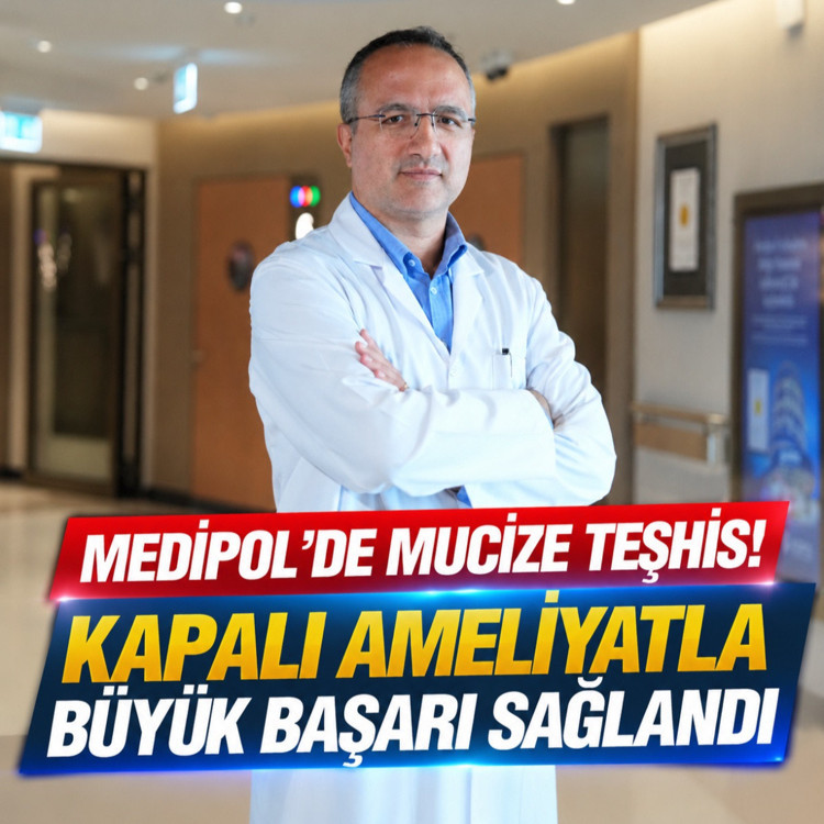 Medipol’de mucize teşhis! Tesadüfen bulundu kapalı ameliyatla büyük başarı