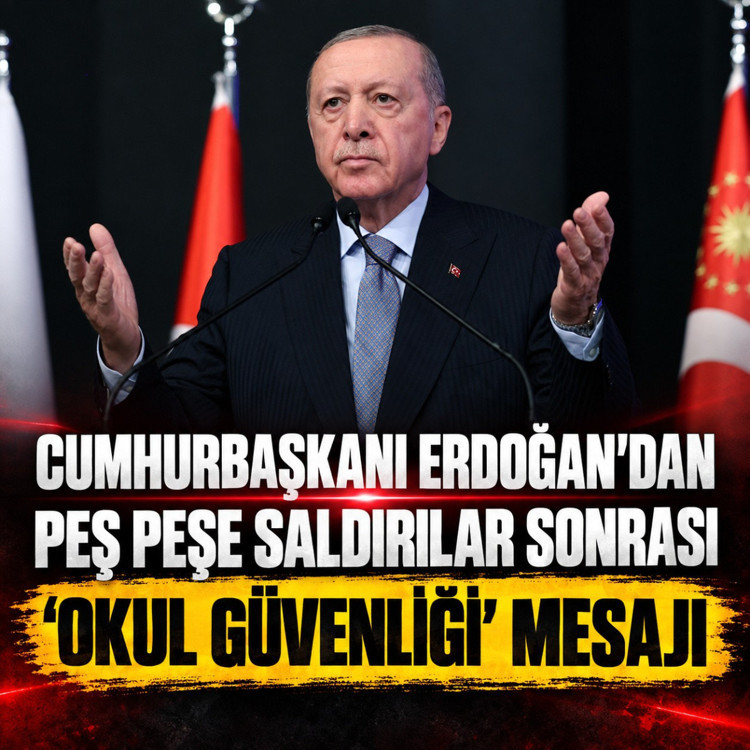 Erdoğan'dan peş peşe saldırılar sonrası okul güvenliği mesajı