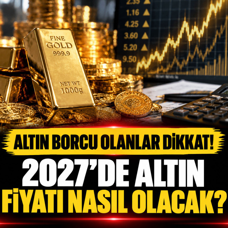 Altın borcu olanlar dikkat: 2027'de fiyat nasıl olacak?
