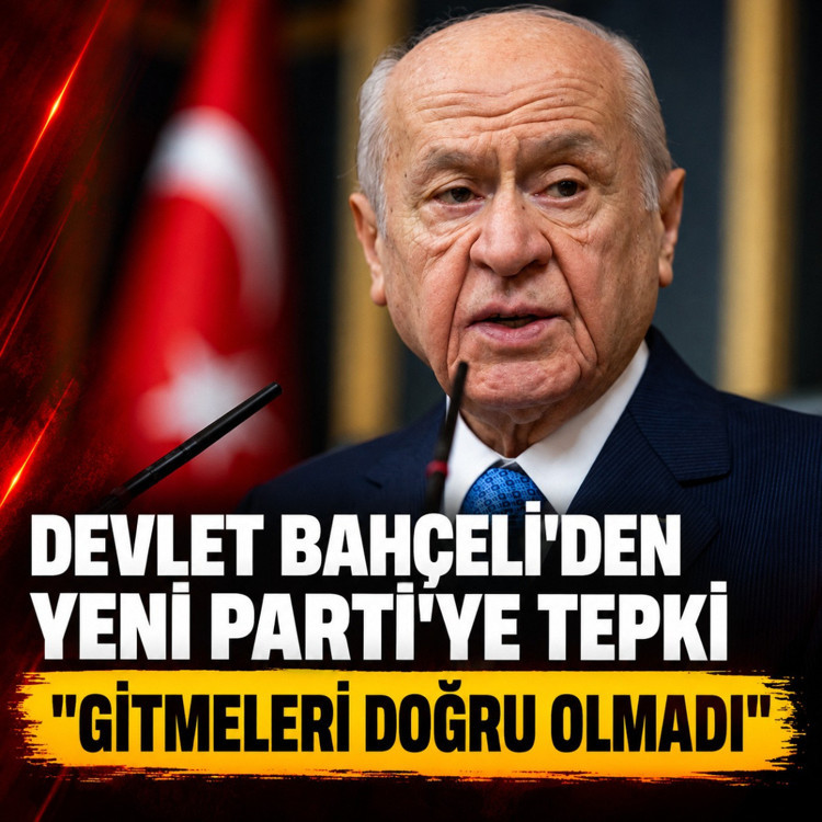 Bahçeli'den Yeni Parti'ye tepki: Gitmeleri doğru olmadı