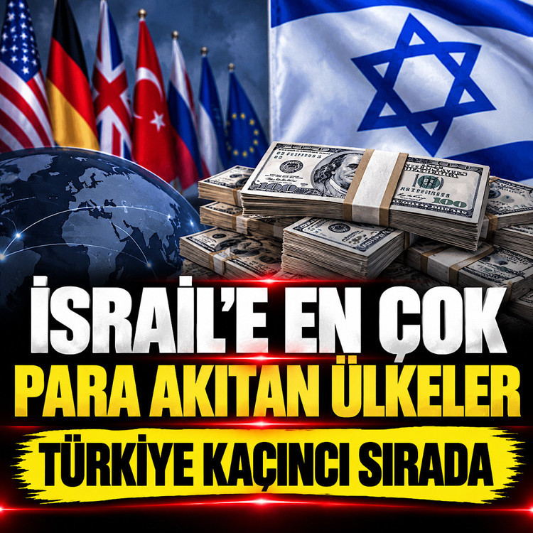 İsrail'in en büyük foncuları ifşa oldu! Türkiye kaçıncı sırada? Zirvedeki ülkeyi tahmin etmek zor değil