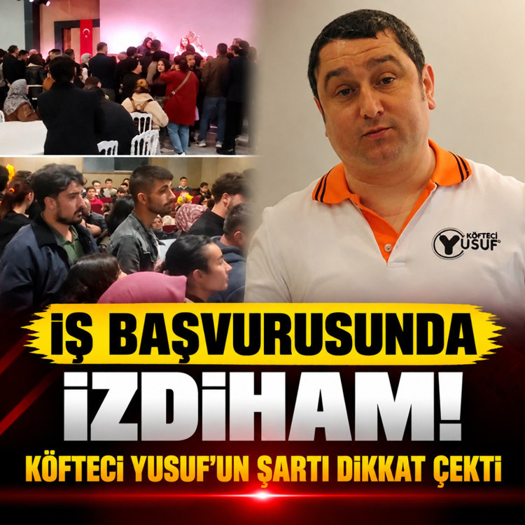 İş başvurusunda resmen izdiham çıktı! İşte Köfteci Yusuf'un olmazsa olmaz şartı