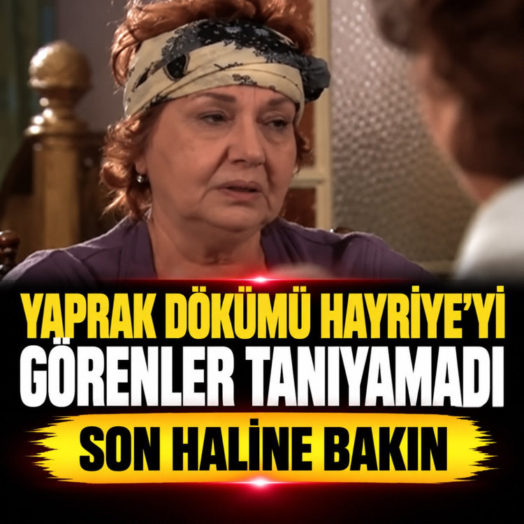 Yaprak Dökümü'nün Hayriye'sini görenler tanıyamadı! Güven Hokna'nın şaşırtan son hali...