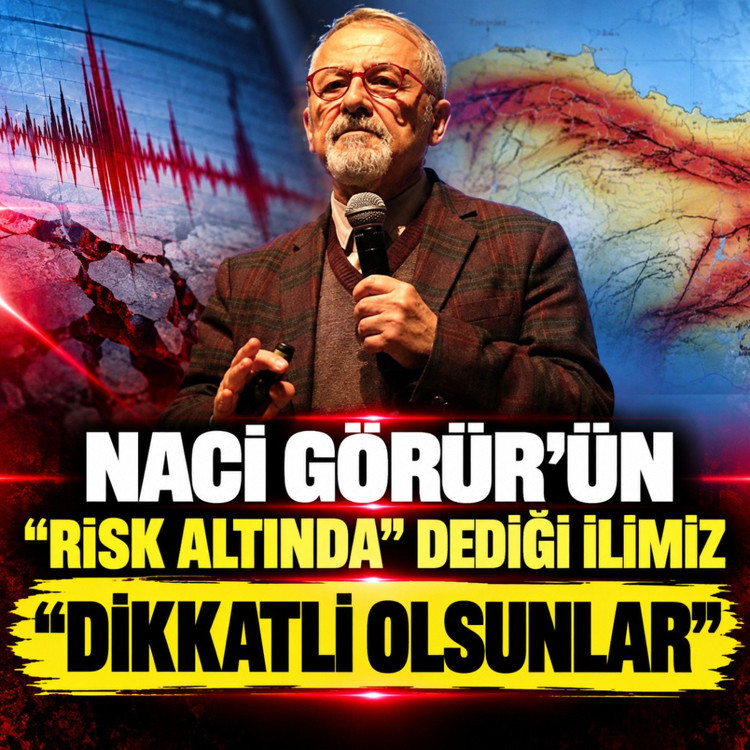 Naci Görür'ün "Risk altında" dediği ilimiz: Dikkatli olsunlar