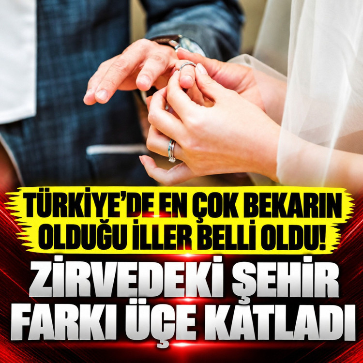 Türkiye’de en çok bekarın olduğu iller belli oldu! Zirvedeki şehir farkı üçe katladı