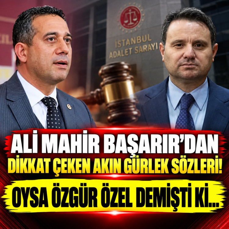 Ali Mahir Başarır'dan dikkat çeken Akın Gürlek sözler! Oysa Özgür Özel demişti ki...