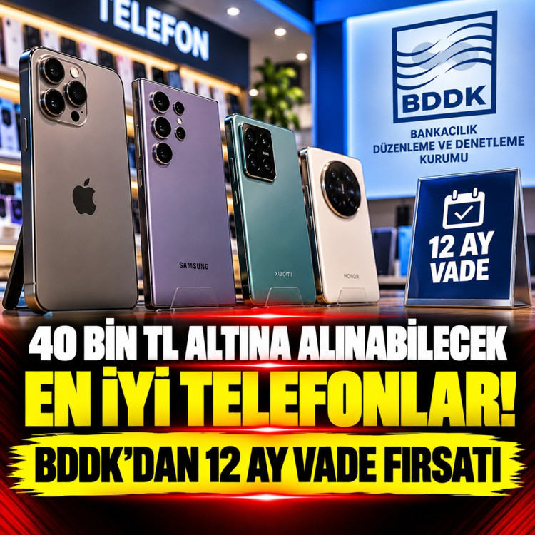 40 bin TL altına alınabilecek en iyi telefonlar! BDDK'dan 12 ay vade fırsatı