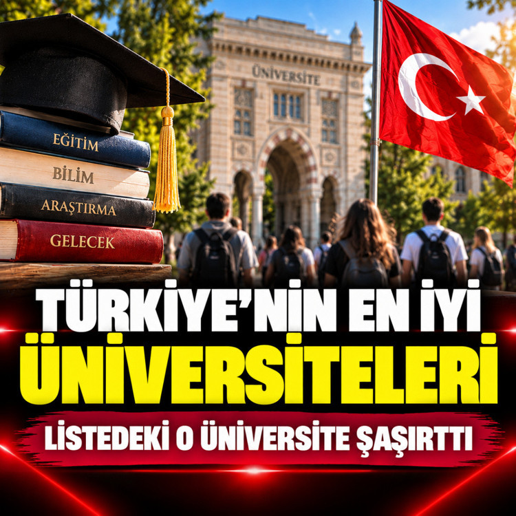 Türkiye'nin en iyi üniversiteleri açıklandı! Listedeki o üniversiteyi kimse beklemiyordu