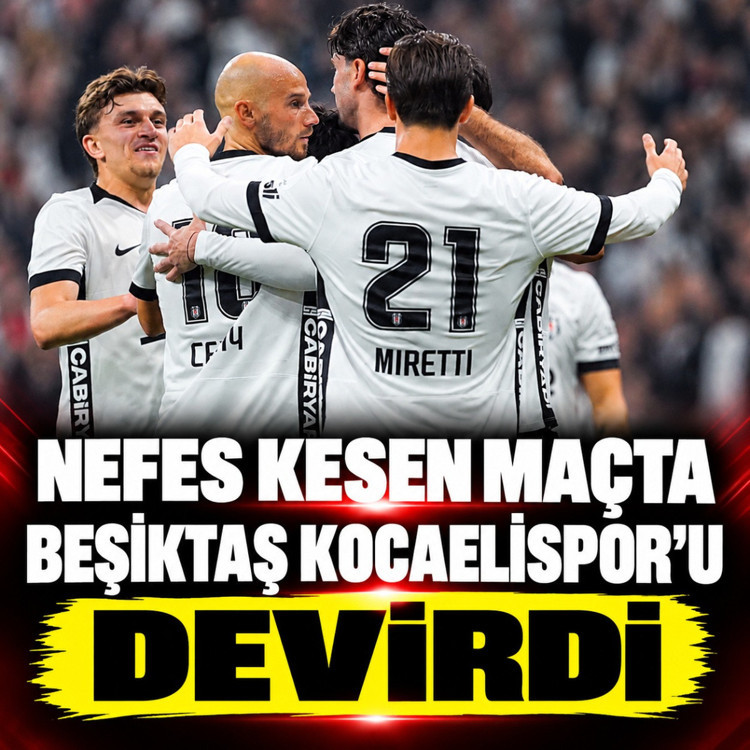 Beşiktaş, Kocaelispor'u 2 golle geçti