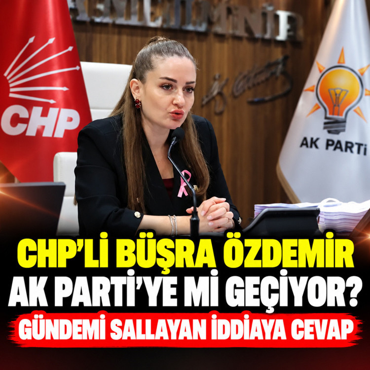 CHP'li Büşra Özdemir AK Parti'ye mi geçiyor? Gündemi sallayan iddiaya cevap