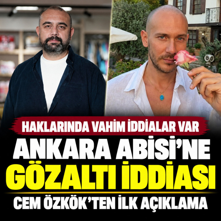 Ankara Abisi'ne gözaltı iddiası! Haklarındaki vahim iddialar sonrası Cem Özkök'ten açıklama