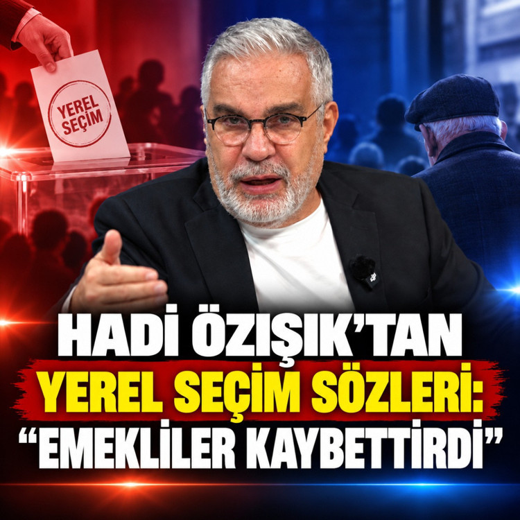 Hadi Özışık'tan yerel seçim sözleri: Emekliler kaybettirdi