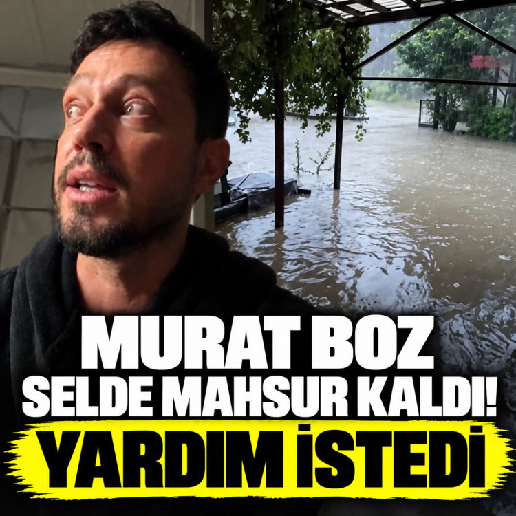 Murat Boz selde mahsur kaldı! Yardım istedi