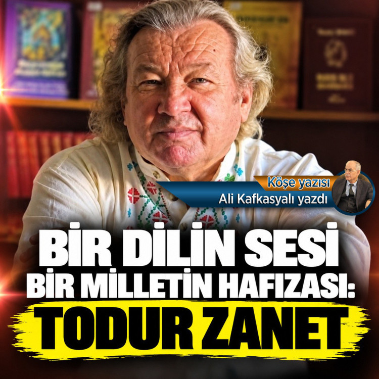 Bir dilin sesi, bir milletin hafızası: Todur Zanet