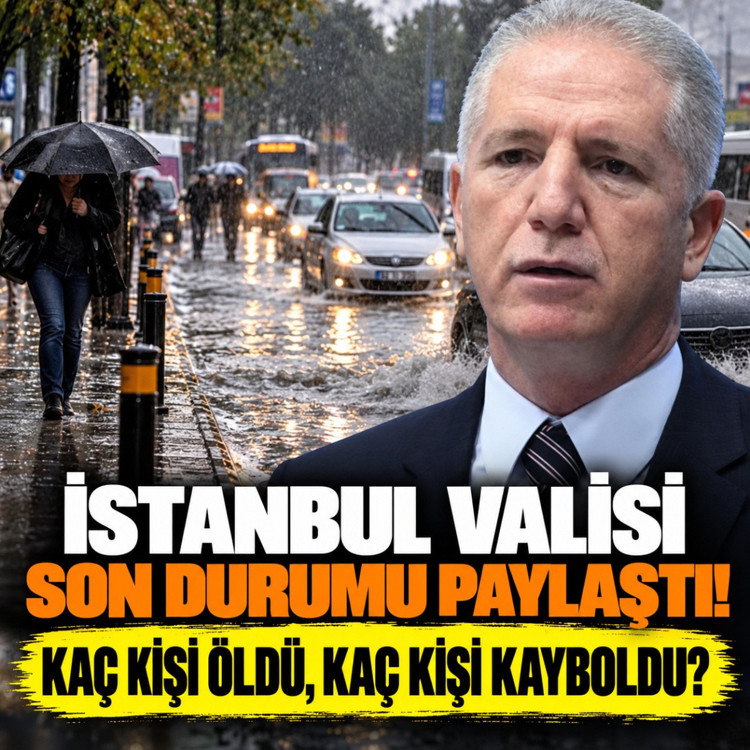 İstanbul Valisi Davut Gül son durumu paylaştı! Kaç kişi öldü, kaç kişi kayboldu?
