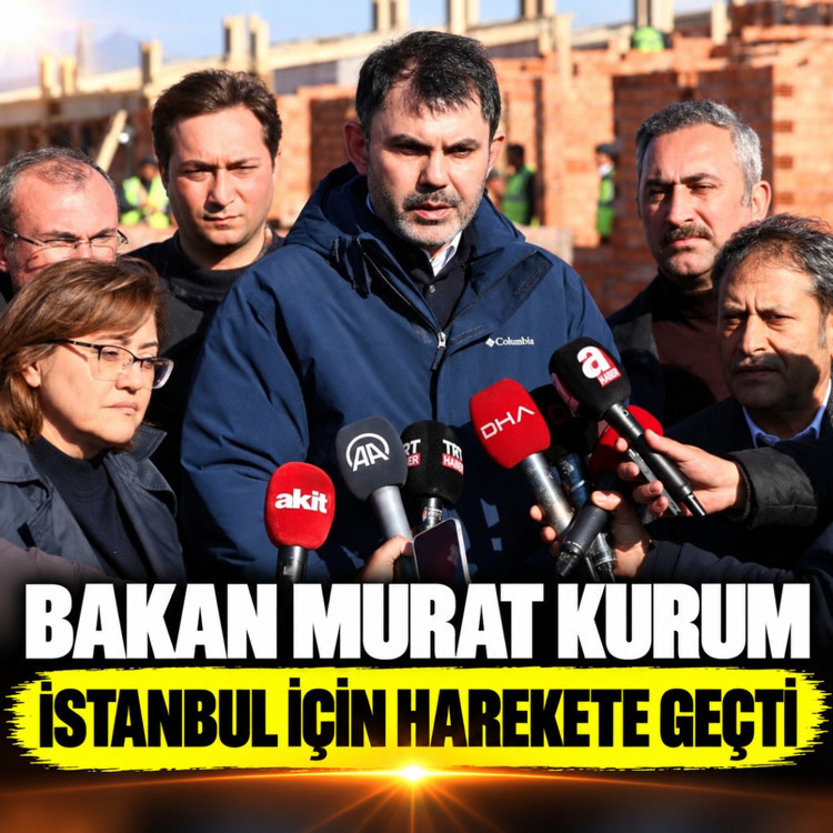 Bakan Murat Kurum, İstanbul için harekete geçti