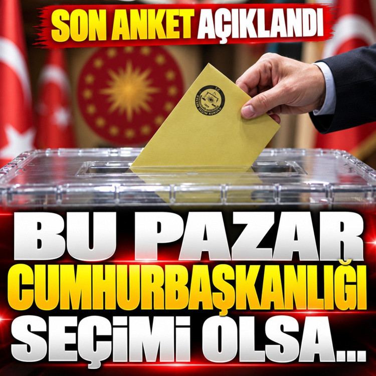 Son anket geldi! Bu pazar cumhurbaşkanlığı seçimi olsa...