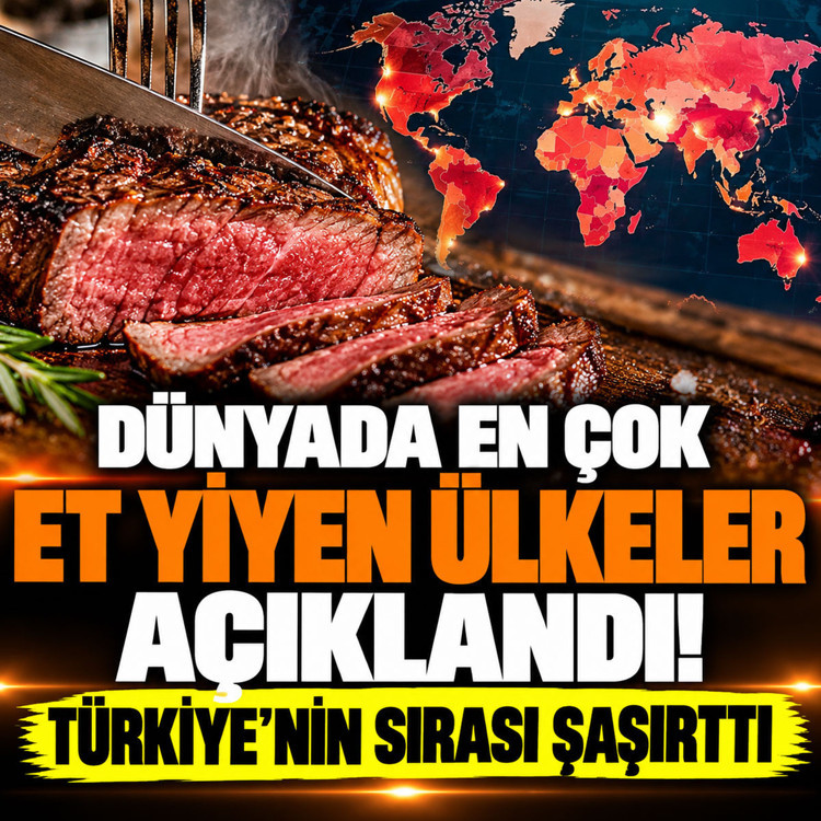 Dünyada en çok et yiyen ülkeler açıklandı! Türkiye'nin sırası şaşırttı