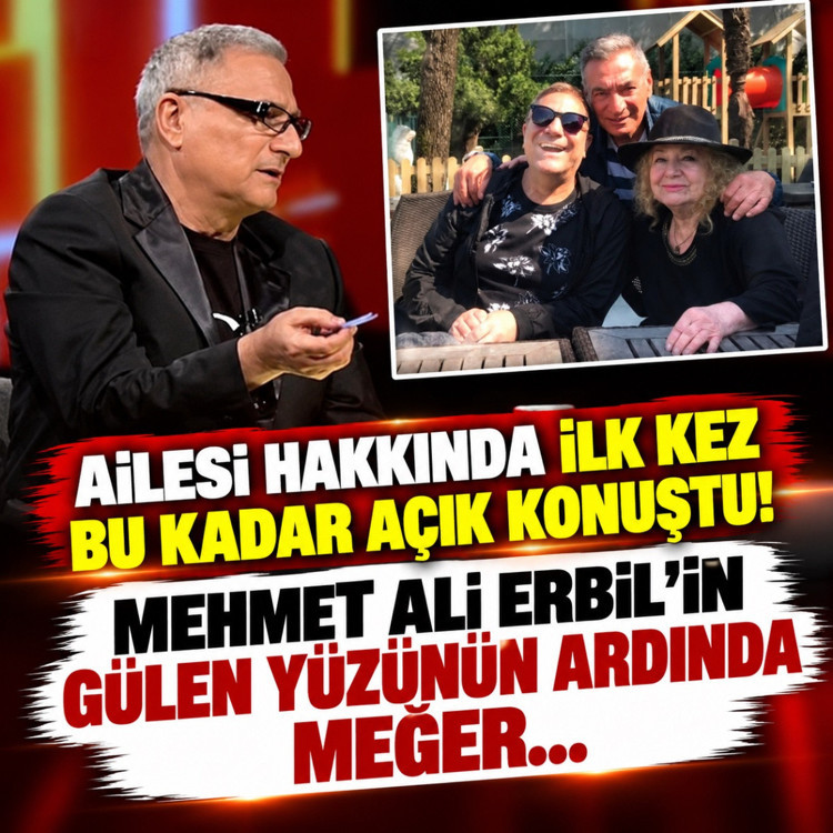 Ailesi hakkında ilk kez bu kadar açık konuştu! Mehmet Ali Erbil'in gülen yüzünün ardında meğer...