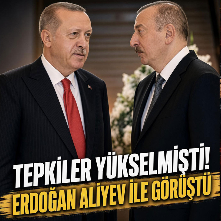 Tepkiler yükselmişti! Erdoğan, Azerbaycan Cumhurbaşkanı Aliyev ile görüştü