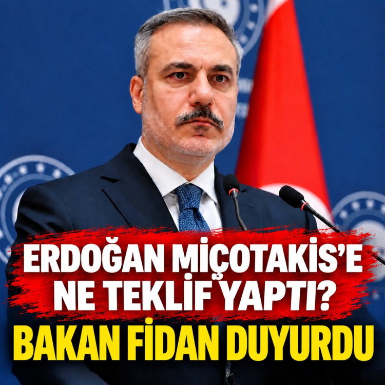 Bakan Fidan, Cumhurbaşkanı Erdoğan'ın Miçotakis'e yaptığı teklifi açıkladı