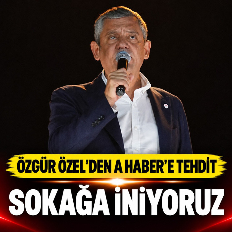 Özgür Özel'den A Haber'e tehdit: Sokağa çıkarsak...