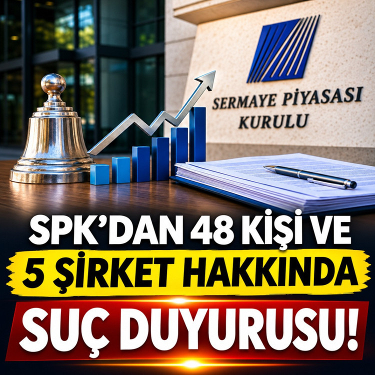 SPK’dan 48 kişi ve 5 şirket hakkında suç duyurusu kararı