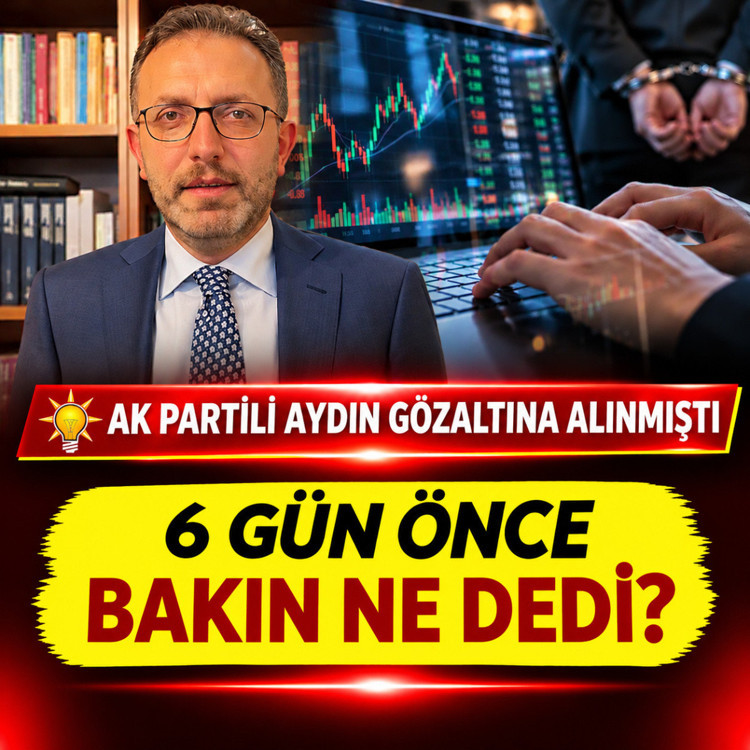 Gözaltına alınan AK Partili Ertan Aydın 6 gün önce bakın ne demiş