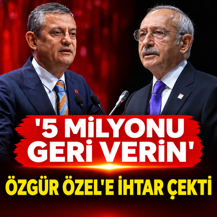 '5 milyonu geri verin' Kemal Kılıçdaroğlu Özgür Özel'e ihtar çekti