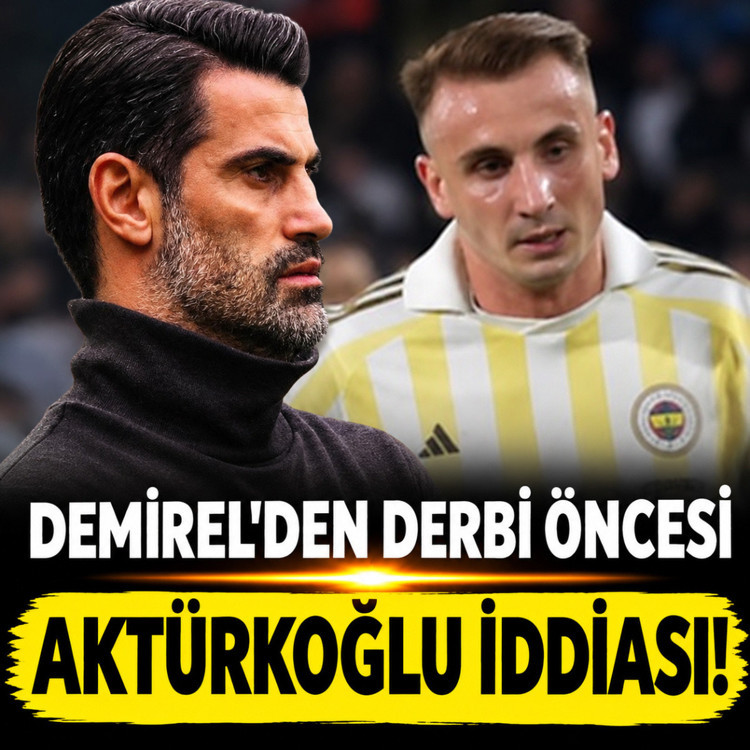 Volkan Demirel'den derbi öncesi Kerem Aktürkoğlu iddiası