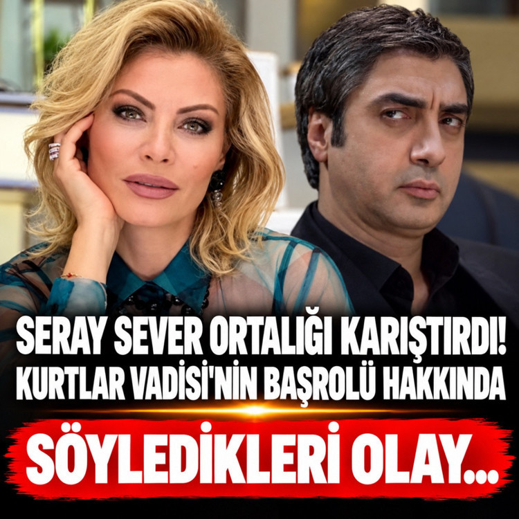 Seray Sever ortalığı karıştırdı! Kurtlar Vadisi'nin başrolü hakkında söyledikleri olay...