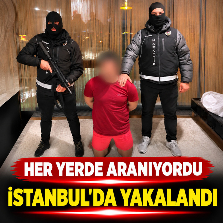 Belçika peşindeydi İstanbul'da kıskıvrak yakalandı
