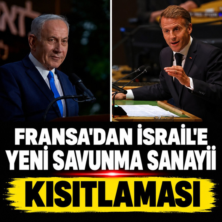 Fransa'dan İsrail'e yeni savunma sanayii kısıtlaması