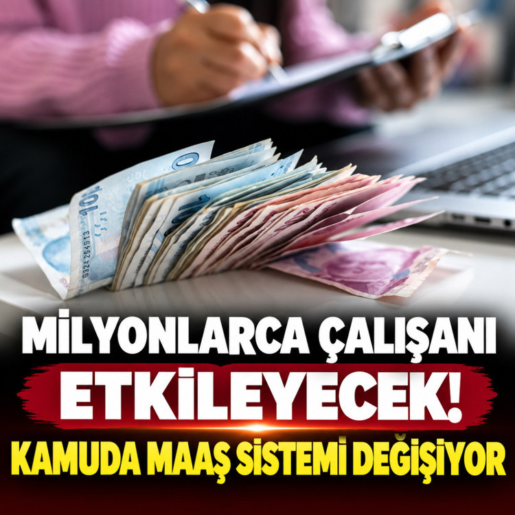 Milyonlarca çalışanı etkileyecek! Kamuda maaş sistemi değişiyor