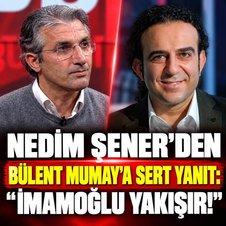 Nedim Şener'den Bülent Mumay'a sert yanıt: İmamoğlu yakışır!