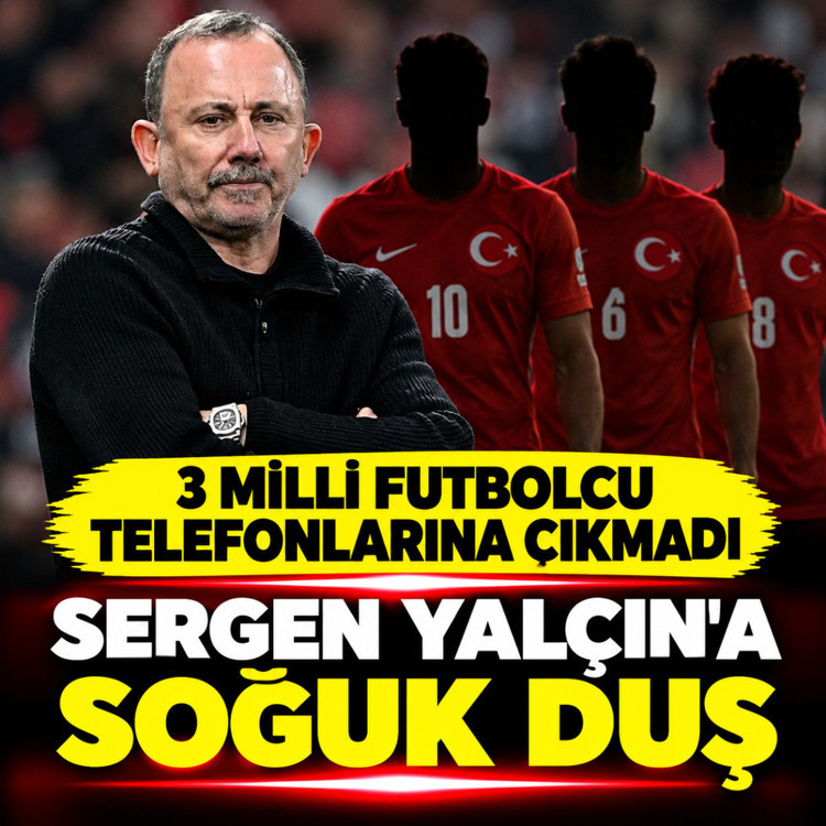3 Milli futbolcu Sergen Yalçın'ın telefonlarına çıkmadı nedeni belli oldu